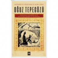 Oğuz Tepegözü - Heinrich Friedrich Von Diez; Dede Korkut Oğuznameleri ve Atalar Sözü Üzerine İlk Çalışmalar