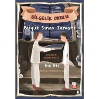 Büyük Sınav Zamanı - Bilgelik Yolu; Çocuklarla Felsefe Dizisi 2