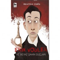 Erik Vogler ve Beyaz Şahın Suçları