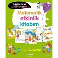 Matematik Etkinlik Kitabım - Öğrenmeyi Seviyorum 3-6 Yaş