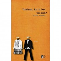 Babam, Krizler ve Sen