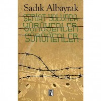 Şeriat Yolunda Yürüyenler ve Sürünenler