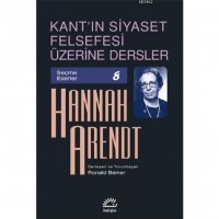 Kant`ın Siyaset Felsefesi Üzerine Dersler