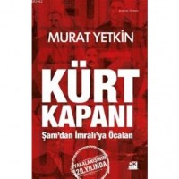 Kürt Kapanı; Şam`dan İmralı`ya Öcalan