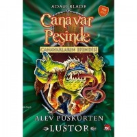 Canavar Peşinde 57; Canavarların Efendisi - Alev Püskürten Lustor