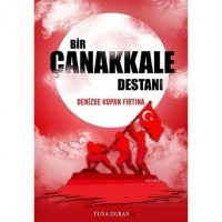 Bir Çanakkale Destanı; Denizde Kopan Fırtına