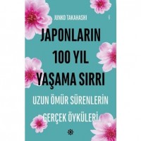 Japonların 100 Yıl Yaşama Sırrı; Uzun Ömür Sürenlerin Gerçek Öyküleri