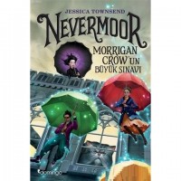 Nevermoor - Morrigan Crow`un Büyük Sınavı