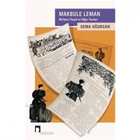 Makbule Leman : Ma`kes-i Hayal ve Diğer Yazıları
