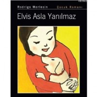 Elvis Asla Yanılmaz