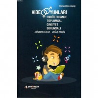 Video Oyunları Endüstrisinde Toplumsal Cinsiyet Sorunsalı