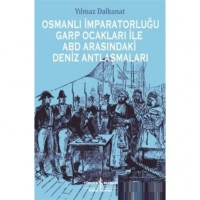 Osmanlı İmparatorluğu Garp Ocakları İle ABD Arasındaki Deniz Antlaşmaları