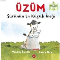 Üzüm - Sürünün En Küçük İneği; Organik Kitap