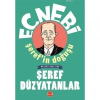 Ecnebi Şeref`in Doğuşu; Macera Başlıyor