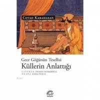 Küllerin Anlattığı; Gece Göğünün Tesellisi
