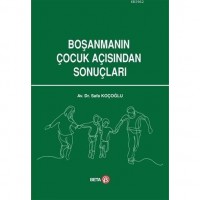 Boşanmanın Çocuk Açısından Sonuçları