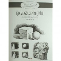 Çizim Sanatı 5 - Işık ve Gölgenin Çizimi; Chiaroscuro`yu Anlamak