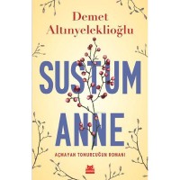 Sustum Anne; Açmayan Tomurcuğun Tohumu