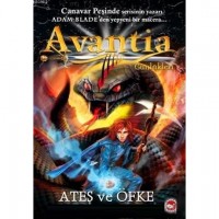 Avantia Günlükleri 4: Ateş ve Öfke