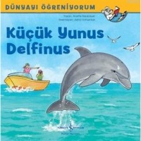 Küçük Yunus Delfinus; Dünyayı Öğreniyorum