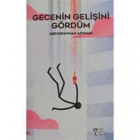 Gecenin Gelişini Gördüm