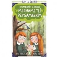 Merhametli Peygamberim - Can İle Canan Peygamberimizi Seviyoruz