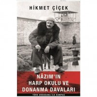 Nazım`ın Harp Okulu ve Donanma Davaları Türk Ordusuna İlk Kumpas