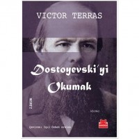 Dostoyevski`yi Okumak