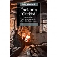 Ötekinin Ötekisi; Etno-Dinsel Bir Kimlik Olarak Alevi Kürtlüğün İnşası