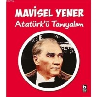 Atatürk`ü Tanıyalım