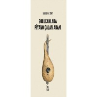 Solucanlara Piyano Çalan Adam