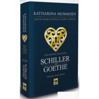 Şiirlerinin Aynasında Schiller ve Goethe