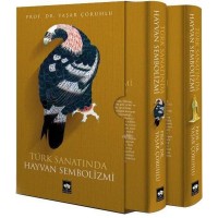 Türk Sanatında Hayvan Sembolizmi 2 Cilt Takım Kutulu