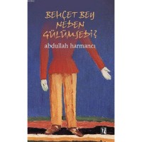 Behçet Bey Neden Gülümsedi?