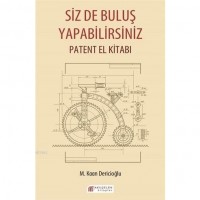 Siz de Buluş Yapabilirsiniz - Patent El Kitabı