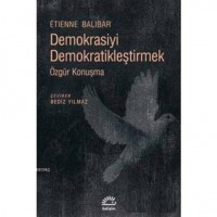 Demokrasiyi Demokratikleştirmek Özgür Konuşma