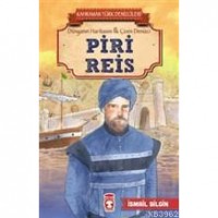 Piri Reis - Kahraman Türk Denizcileri; Dünyanın Haritasını İlk Çizen Denizci