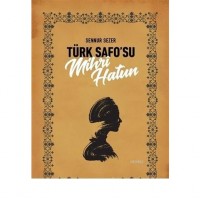 Türk Safo`su Mihri Hatun 