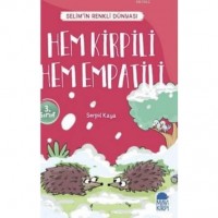Hem Kirpili Hem Empatili - Selim`in Renkli dünyası / 3 Sınıf Okuma Kitabı
