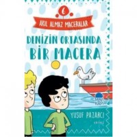 Denizin Ortasında Bir Macera - Akıl Almaz Maceralar / 3 Sınıf Okuma Kitabı