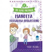 Manolya Kurtarma Operasyonu - Akıl Almaz Maceralar / 3 Sınıf Okuma Kitabı