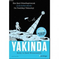 Yakında; Her Şeyi Güzelleştirecek Ya da Berbat Edecek On Yenilikçi Teknoloji
