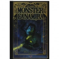Monster Canamira - Mira ve Gizemli Ailesi 1. Kitap