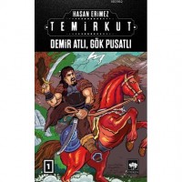 Temirkut 1; Demir Atlı, Gök Pusatlı