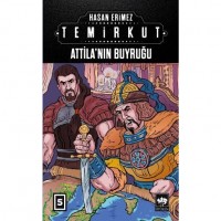 Temirkut 5; Attila`nın Buyruğu