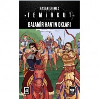 Temirkut 4; Balamir Han`ın Okları
