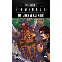 Temirkut 3; Mete Han ve Kut Kılıcı
