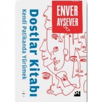 Dostlar Kitabı; Kendi Patikanda Yürümek