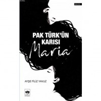 Pak Türk`ün Karısı Maria