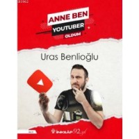 Anne Ben Youtuber Oldum